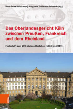Haferkamp / von Schwerin / Schwerin |  Das Oberlandesgericht Köln zwischen Preußen, Frankreich | Buch |  Sack Fachmedien