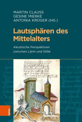 Clauss / Mierke / Krüger |  Lautsphären des Mittelalters | eBook | Sack Fachmedien