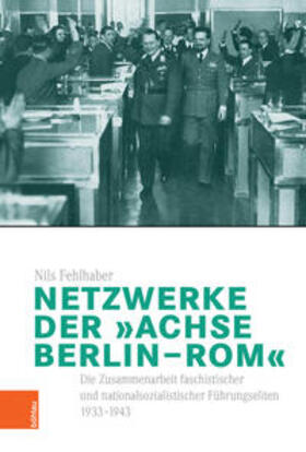 Fehlhaber / Clemens / Janz |  Fehlhaber, N: Netzwerke der "Achse Berlin-Rom" | Buch |  Sack Fachmedien