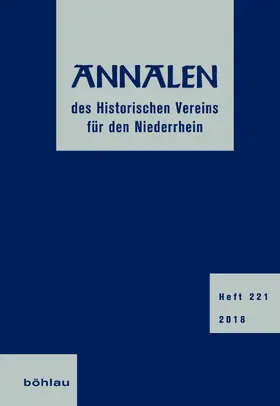 Historischer Verein für den Niederrhein c / o Historisches Archiv des Erzbistums Köln z.Hd. Herrn Dr. Ulrich Helbach / Verlag |  Annalen des Historischen Vereins für den Niederrhein | eBook | Sack Fachmedien