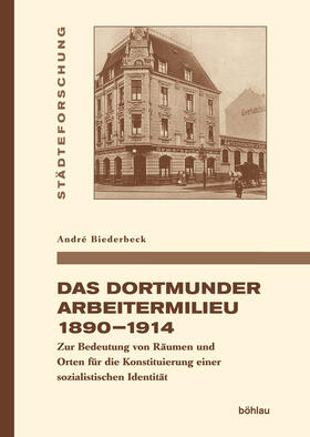 Biederbeck |  Das Dortmunder Arbeitermilieu 1890–1914 | eBook | Sack Fachmedien