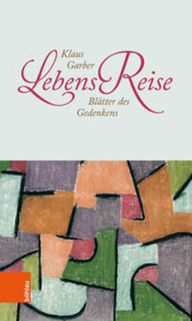 Garber |  Garber, K: LebensReise | Buch |  Sack Fachmedien