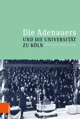 Edelmann |  Die Adenauers und die Universität zu Köln | Buch |  Sack Fachmedien