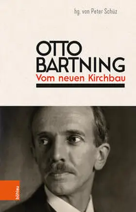 Schüz / Bartning |  Otto Bartning: Vom neuen Kirchbau | Buch |  Sack Fachmedien