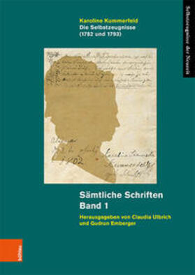 Kummerfeld / Emberger / Ulbrich | Die Selbstzeugnisse (1782 und 1793) | Buch | 978-3-412-51939-1 | sack.de