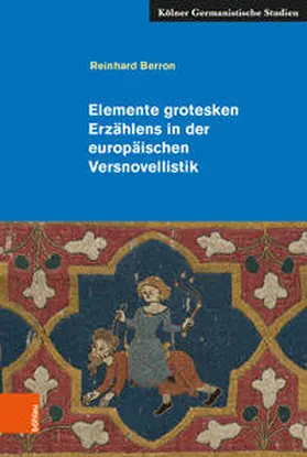 Berron |  Elemente grotesken Erzählens in der europäischen Versnovellistik | Buch |  Sack Fachmedien