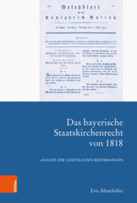 Altenhöfer |  Altenhöfer, E: Das bayerische Staatskirchenrecht von 1818 | Buch |  Sack Fachmedien