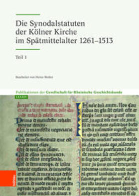 Gesellschaft für Rheinische Geschichtskunde, c / o LVR-Institut für Landeskunde u. Regionalgesch. / Wolter |  Die Synodalstatuten der Kölner Kirche im Spätmittelalter 1261-1513 | Buch |  Sack Fachmedien