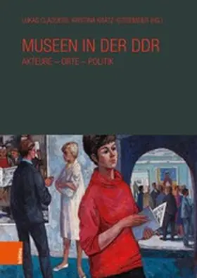 Cladders / Kratz-Kessemeier | Museen in der DDR | E-Book | sack.de