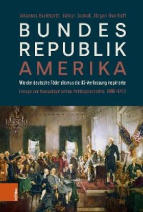 Burkhardt / Overhoff / Depkat |  Bundesrepublik Amerika / A new American Confederation | eBook | Sack Fachmedien