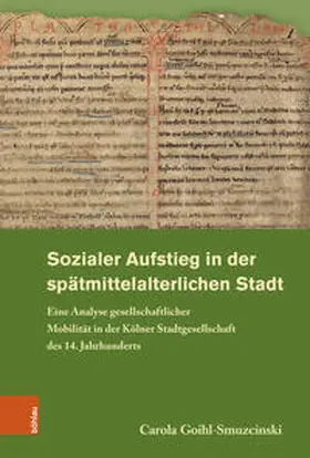 Goihl-Smuzcinski |  Sozialer Aufstieg in der spätmittelalterlichen Stadt | Buch |  Sack Fachmedien