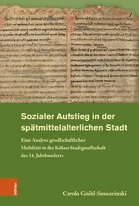 Goihl-Smuzcinski |  Sozialer Aufstieg in der spätmittelalterlichen Stadt | eBook | Sack Fachmedien