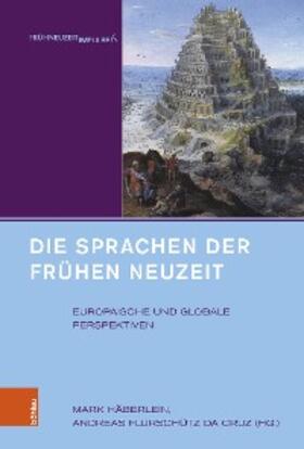 Häberlein / Flurschütz da Cruz |  Die Sprachen der Frühen Neuzeit | eBook | Sack Fachmedien