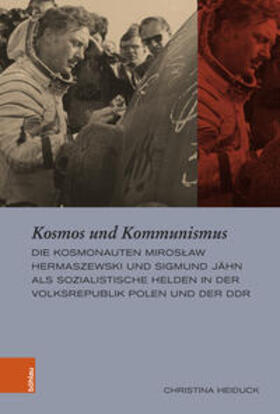 Heiduck | Kosmos und Kommunismus | Buch | 978-3-412-53084-6 | sack.de