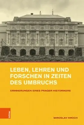 Hroch / Höhne / Sta?ková |  Leben, Lehren und Forschen in Zeiten des Umbruchs | eBook | Sack Fachmedien