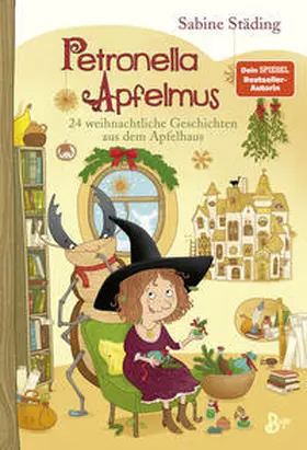 Städing |  Petronella Apfelmus - 24 weihnachtliche Geschichten aus dem Apfelhaus | Buch |  Sack Fachmedien