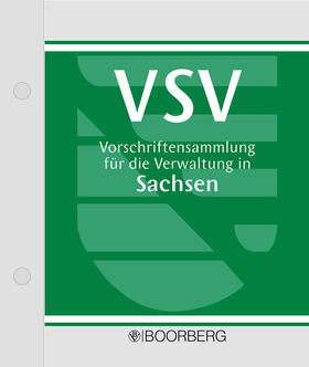 Brunner / Musall / Schifferdecker |  Vorschriftensammlung für die Verwaltung in Sachsen (VSV), mit Fortsetzungsbezug | Loseblattwerk |  Sack Fachmedien