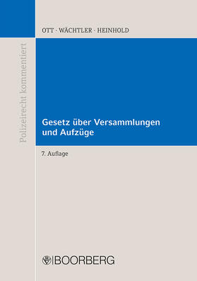 Ott / Wächtler / Heinhold |  Gesetz über Versammlungen und Aufzüge (Versammlungsgesetz) | Buch |  Sack Fachmedien