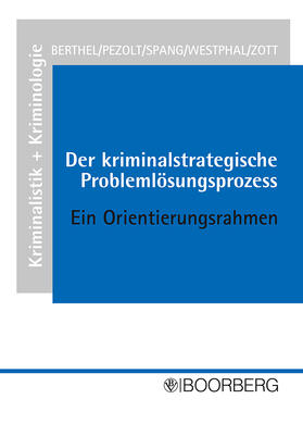 Berthel / Pezolt / Spang |  Der kriminalstrategische Problemlösungsprozess | Buch |  Sack Fachmedien