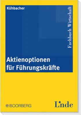 Kühbacher |  Aktienoptionen für Führungungskräfte | Buch |  Sack Fachmedien