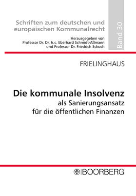 Frielinghaus |  Die kommunale Insolvenz als Sanierungsansatz für die öffentlichen Finanzen | Buch |  Sack Fachmedien