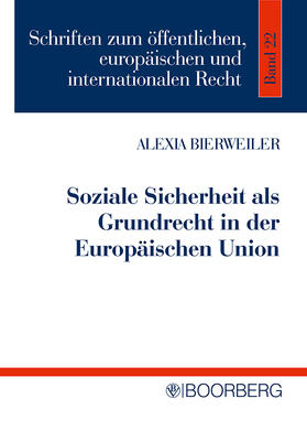 Bierweiler |  Soziale Sicherheit als Grundrecht in der Europäischen Union | Buch |  Sack Fachmedien