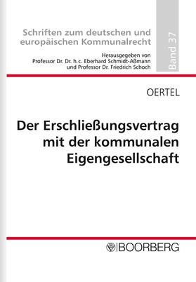 Oertel |  Der Erschließungsvertrag mit der kommunalen Eigengesellschaft - Zulässigkeit und Grenzen der Beauftragung als "Dritter" im Sinne von § 124 BauGB | Buch |  Sack Fachmedien