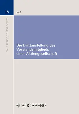 Jooss / Jooß |  Die Drittanstellung des Vorstandsmitglieds einer Aktiengesellschaft | Buch |  Sack Fachmedien