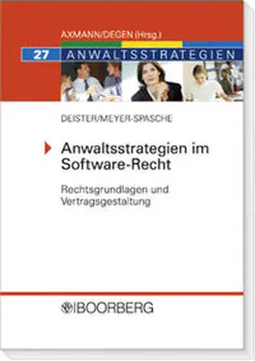 Deister / Meyer-Spasche | Anwaltsstrategien im Software-Recht | Buch | 978-3-415-04391-6 | sack.de