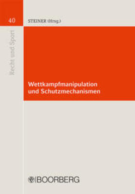 Steiner |  Wettkampfmanipulation und Schutzmechanismen | Buch |  Sack Fachmedien