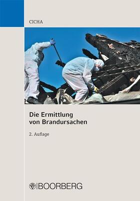 Cicha |  Die Ermittlung von Brandursachen | Buch |  Sack Fachmedien