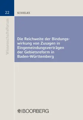 Schielke | Die Reichweite der Bindungswirkung von Zusagen in Eingemeindungsverträgen der Gebietsreform in Baden-Württemberg | E-Book | sack.de