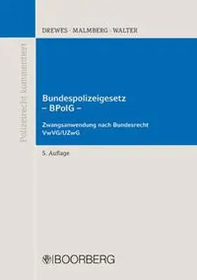 Drewes / Malmberg / Walter |  Bundespolizeigesetz (BPolG) | Buch |  Sack Fachmedien