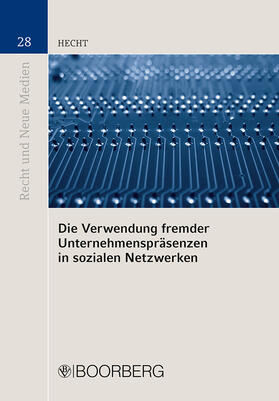 Hecht |  Die Verwendung fremder Unternehmenspräsenzen in sozialen Netzwerken | Buch |  Sack Fachmedien