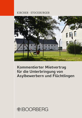 Kircher / Stockburger |  Kommentierter Mietvertrag für die Unterbringung von Asylbewerbern und Flüchtlingen | Buch |  Sack Fachmedien