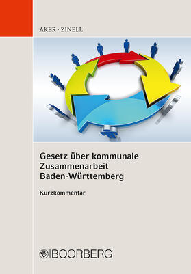 Aker / Zinell |  Gesetz über kommunale Zusammenarbeit Baden-Württemberg | Buch |  Sack Fachmedien