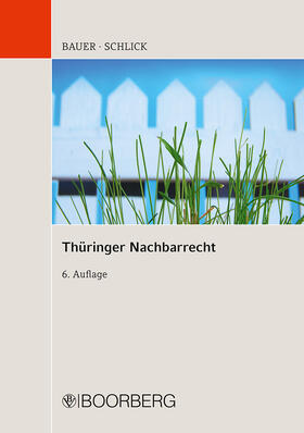 Bauer / Schlick |  Thüringer Nachbarrecht | Buch |  Sack Fachmedien