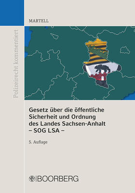 Martell |  Gesetz über die öffentliche Sicherheit und Ordnung des Landes Sachsen-Anhalt - SOG LSA - | Buch |  Sack Fachmedien