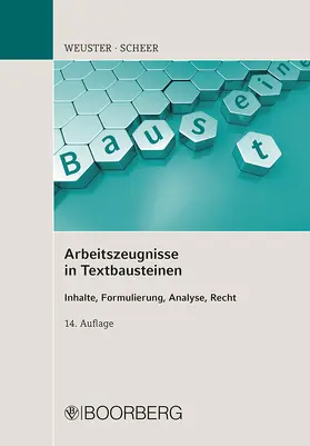 Weuster / Scheer | Weuster, A: Arbeitszeugnisse in Textbausteinen | Buch | 978-3-415-06474-4 | sack.de