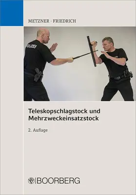 Metzner / Friedrich |  Teleskopschlagstock und Mehrzweckeinsatzstock | Buch |  Sack Fachmedien