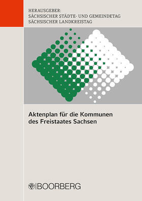 Sächs. Städte- und Gemeindetag / Sächs. Landkreistag |  Aktenplan für die Kommunen des Freistaates Sachsen | Buch |  Sack Fachmedien