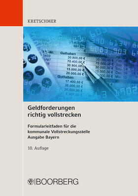 Kretschmer |  Kretschmer, S: Geldforderungen richtig vollstrecken | Buch |  Sack Fachmedien