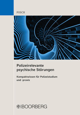 Posch |  Polizeirelevante psychische Störungen | Buch |  Sack Fachmedien