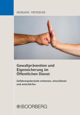 Heimann / Fritzsche |  Gewaltprävention und Eigensicherung im Öffentlichen Dienst | eBook | Sack Fachmedien