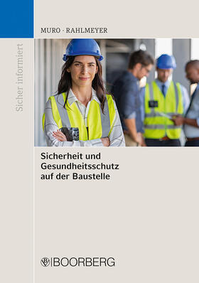 Muro / Rahlmeyer |  Sicherheit und Gesundheitsschutz auf der Baustelle | Buch |  Sack Fachmedien