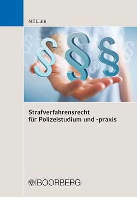 Müller | Strafverfahrensrecht für Polizeistudium und -praxis | Buch | 978-3-415-07467-5 | sack.de