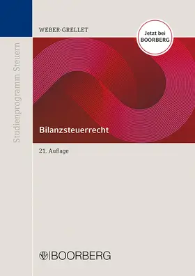 Weber-Grellet |  Bilanzsteuerrecht | Buch |  Sack Fachmedien