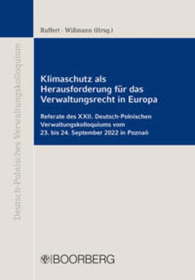 Ruffert / Wißmann |  Klimaschutz als Herausforderung für das Verwaltungsrecht in Europa | eBook | Sack Fachmedien