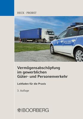 Heck / Probst |  Vermögensabschöpfung im gewerblichen Güter- und Personenverkehr | Buch |  Sack Fachmedien