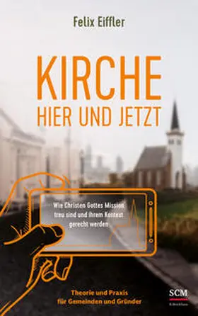 Eiffler |  Kirche hier und jetzt | Buch |  Sack Fachmedien